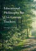 Educational Philosophy for 21st Century Teachers (eBook, PDF)