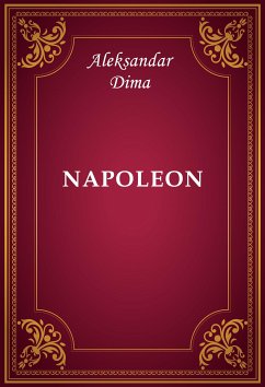 Napoleon (eBook, ePUB) - Dima, Aleksandar