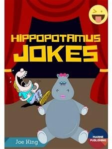 Hippopotamus Jokes (fixed-layout eBook, ePUB) - King, Joe