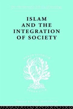 Islam and the Integration of Society - Montgomery Watt, W.; Watt