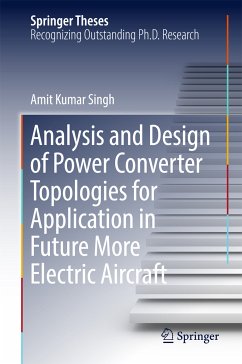 Analysis and Design of Power Converter Topologies for Application in Future More Electric Aircraft (eBook, PDF) - Singh, Amit Kumar