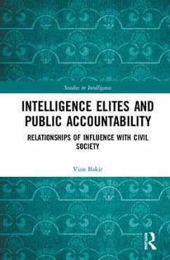 Intelligence Elites and Public Accountability - Bakir, Vian