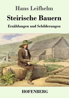 Steirische Bauern - Leifhelm, Hans