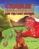 Charlie the Wiener Wonder Dog and the Lost Woobie