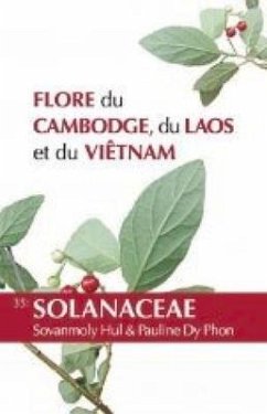Flore Du Cambodge, Du Laos Et Du Vietnam: Volume 35: Solanaceae - Hul, Savanmly; Dy Phon, Pauline