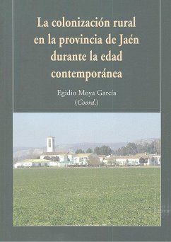 Cover La colonización rural en la provincia de Jaén durante la edad contemporánea