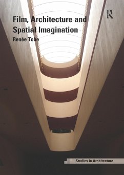 Film, Architecture and Spatial Imagination - Tobe, Renée
