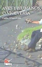 Aves y humanos, o viceversa