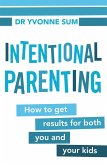 Intentional Parenting (eBook, ePUB) Intentional Parenting (eBook, ePUB)