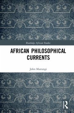 African Philosophical Currents - Murungi, John