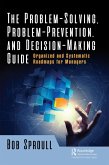 The Problem-Solving, Problem-Prevention, and Decision-Making Guide (eBook, ePUB)
