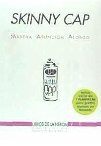 Skinny cap - Alonso, Martha Asunción; Humanicity