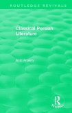 Routledge Revivals: Classical Persian Literature (1958)