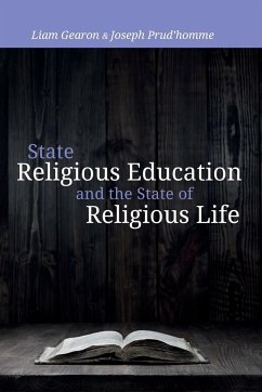 State Religious Education and the State of Religious Life - Gearon, Liam; Prud'Homme, Joseph
