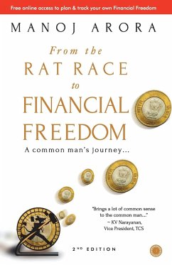 From the Rat Race to Financial Freedom (Second Edition) - Arora, Manoj