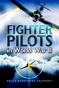 Fighter Pilots in World War Ii (eBook, ePUB) - Halpenny, Bruce