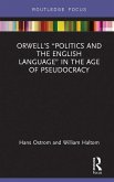 Orwell's &quote;Politics and the English Language&quote; in the Age of Pseudocracy (eBook, ePUB)