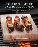 The Simple Art of Salt Block Cooking (eBook, ePUB)