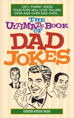 The Ultimate Book of Dad Jokes (eBook, ePUB) - Nagai, Gordon Hideaki