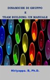 Dinamiche Di Gruppo E Team Building: Un Manuale (eBook, ePUB)