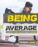 Being Average: Practical tips for guaranteed Average Performance. (eBook, ePUB)