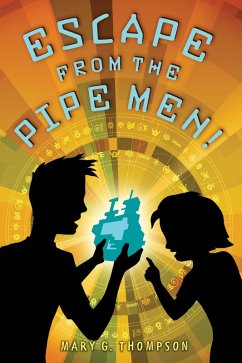 Cover Escape from the Pipe Men! (eBook, ePUB)
