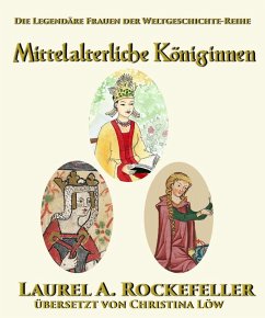 Mittelalterliche Koniginnen (eBook, ePUB) - Rockefeller, Laurel A.