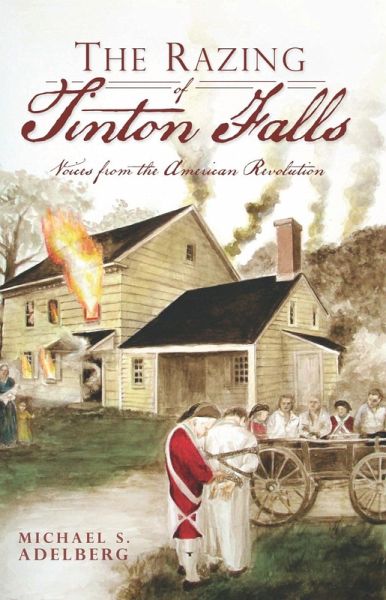 Razing of Tinton Falls: Voices from the American Revolution (eBook, ePUB)