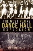 West Plains Dance Hall Explosion (eBook, ePUB)