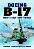 B-17 - The Fifteen Ton Flying Fortress (eBook, ePUB)