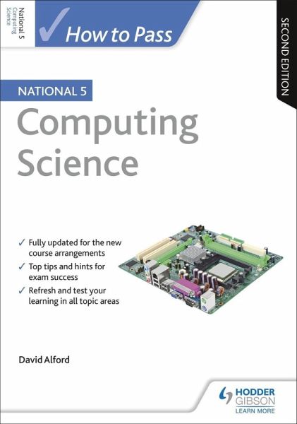 How to Pass National 5 Computing Science, Second Edition (eBook, ePUB) How to Pass National 5 Computing Science, Second Edition (eBook, ePUB)