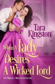 When a Lady Desires a Wicked Lord (eBook, ePUB) When a Lady Desires a Wicked Lord (eBook, ePUB)