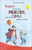 »Super«, schreit der Frieder, und die Oma kichert wieder / Oma & Frieder Bd.5 (eBook, ePUB)