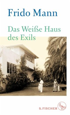 Das Weiße Haus des Exils (eBook, ePUB) - Mann, Frido