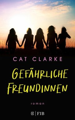 Gefährliche Freundinnen (eBook, ePUB) - Clarke, Cat