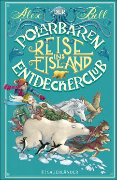 Reise ins Eisland / Der Polarbären-Entdeckerclub Bd.1 (eBook, ePUB) - Bell, Alex