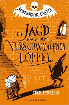 Die Jagd nach dem verschwundenen Löffel / Modermoor Castle Bd.1 (eBook, ePUB) - Priestley, Chris