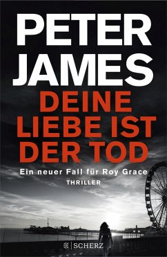 Deine Liebe ist der Tod / Roy Grace Bd.12 (eBook, ePUB) - James, Peter