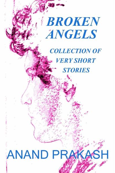 Broken Angels (Flash Fiction Series, #2) (eBook, ePUB) Broken Angels (Flash Fiction Series, #2) (eBook, ePUB)