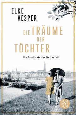 Die Träume der Töchter / Familie Wolkenrath Saga Bd.2 - Vesper, Elke