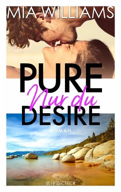 Nur du / Pure Desire Bd.1 - Williams, Mia