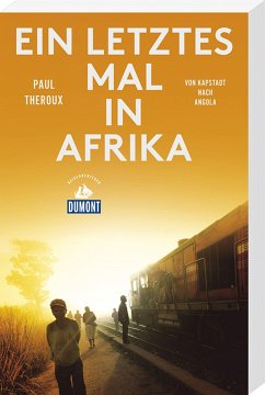 Ein letztes Mal in Afrika (DuMont Reiseabenteuer) - Theroux, Paul