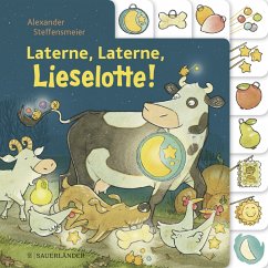 Laterne, Laterne, Lieselotte! - Steffensmeier, Alexander