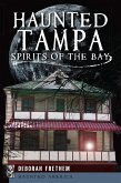 Haunted Tampa (eBook, ePUB)