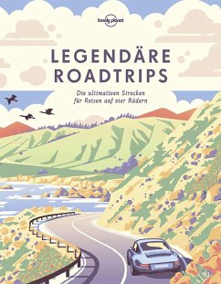 Lonely Planet Bildband Legendäre Roadtrips - Planet, Lonely