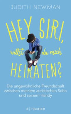 Hey Siri, willst du mich heiraten? - Newman, Judith