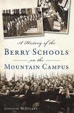 History of the Berry Schools on the Mountain Campus (eBook, ePUB)