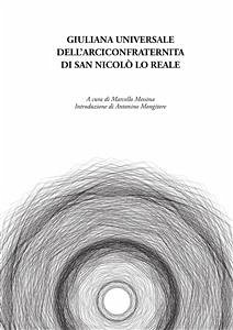 Giuliana universale dell’arciconfraternita di San Nicolò lo Reale (fixed-layout eBook, ePUB) - Messina, Marcello