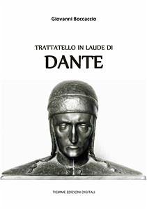 Trattatello in laude di Dante (eBook, ePUB) - Boccaccio, Giovanni