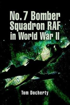 Bomber Squadron No 7 (eBook, ePUB) - Docherty, Tom